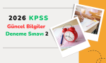 KPSS 2026 Güncel Bilgiler Deneme Sınavı 2