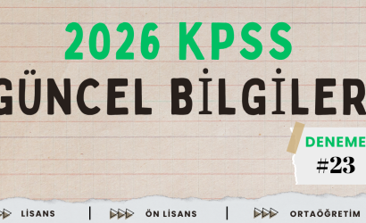 2026 KPSS Güncel Bilgiler Deneme Sınavı 23